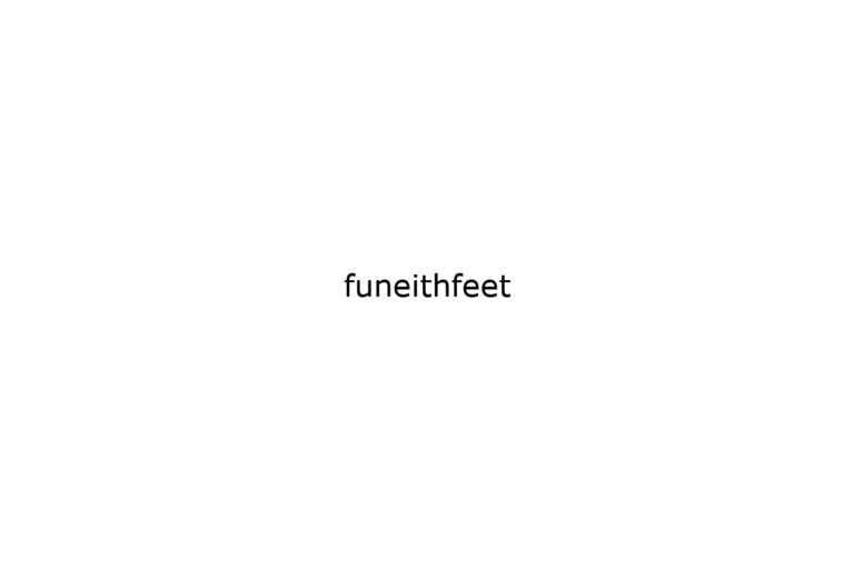 funeithfeet