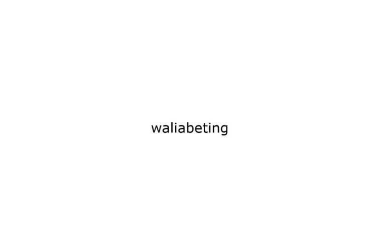 waliabeting