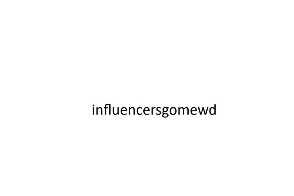 influencersgomewd