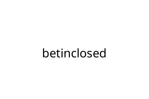 betinclosed