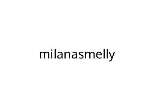 milanasmelly