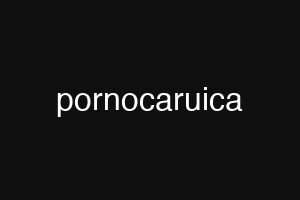 pornocaruica
