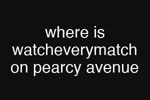 where is watcheverymatch on pearcy avenue
